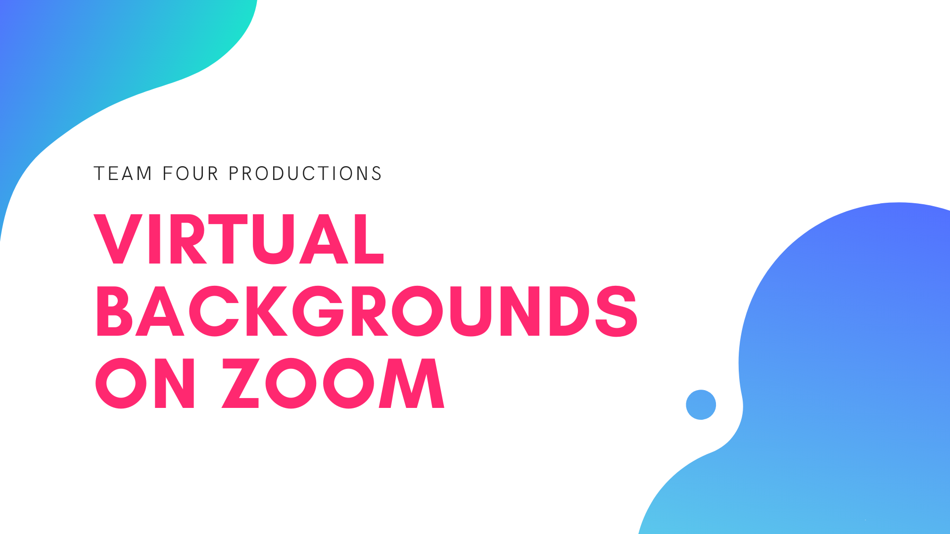 Presentation title slide for Virtual Backgrounds on Zoom